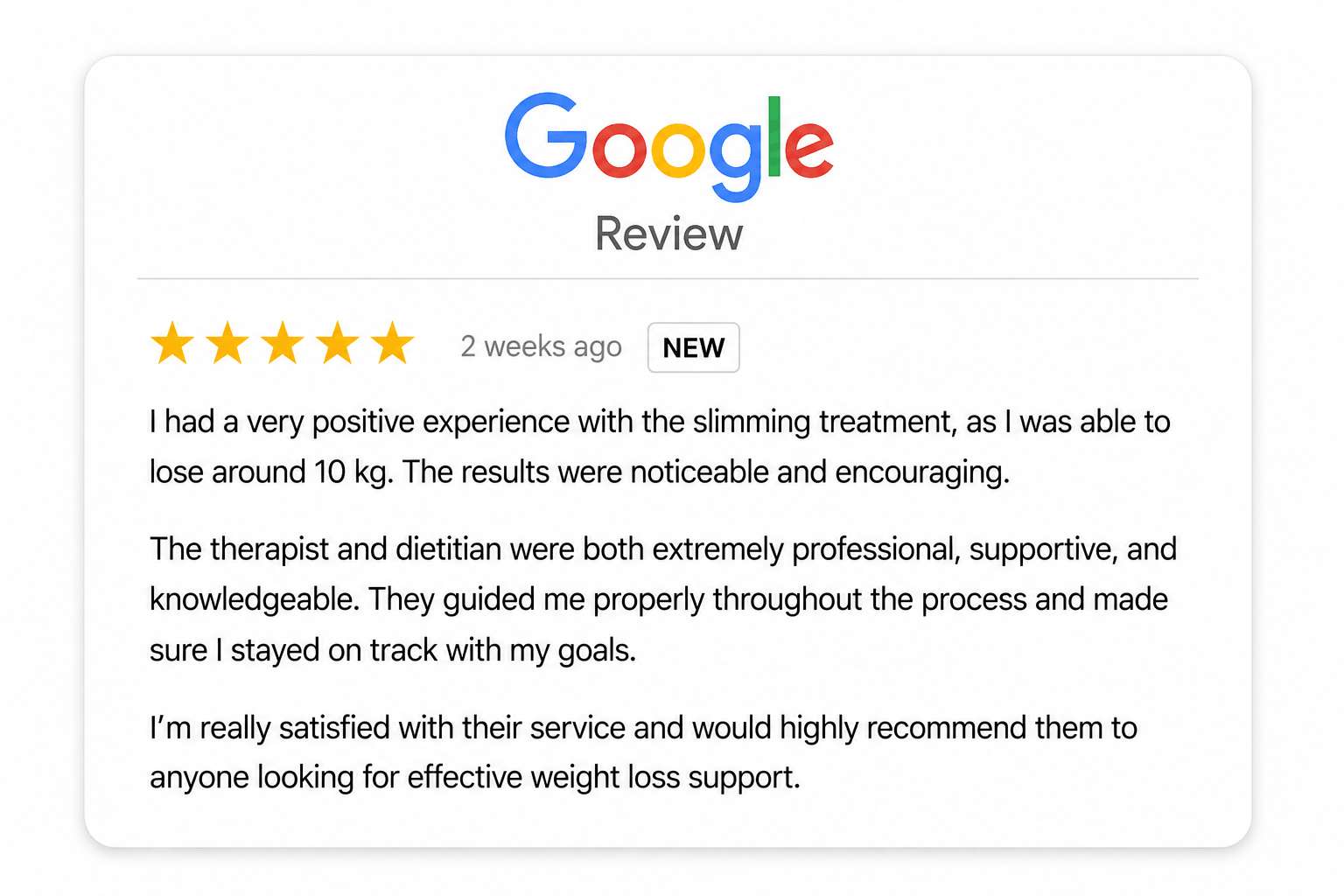 Google review: very positive experience with the slimming treatment, noticeable and encouraging results
